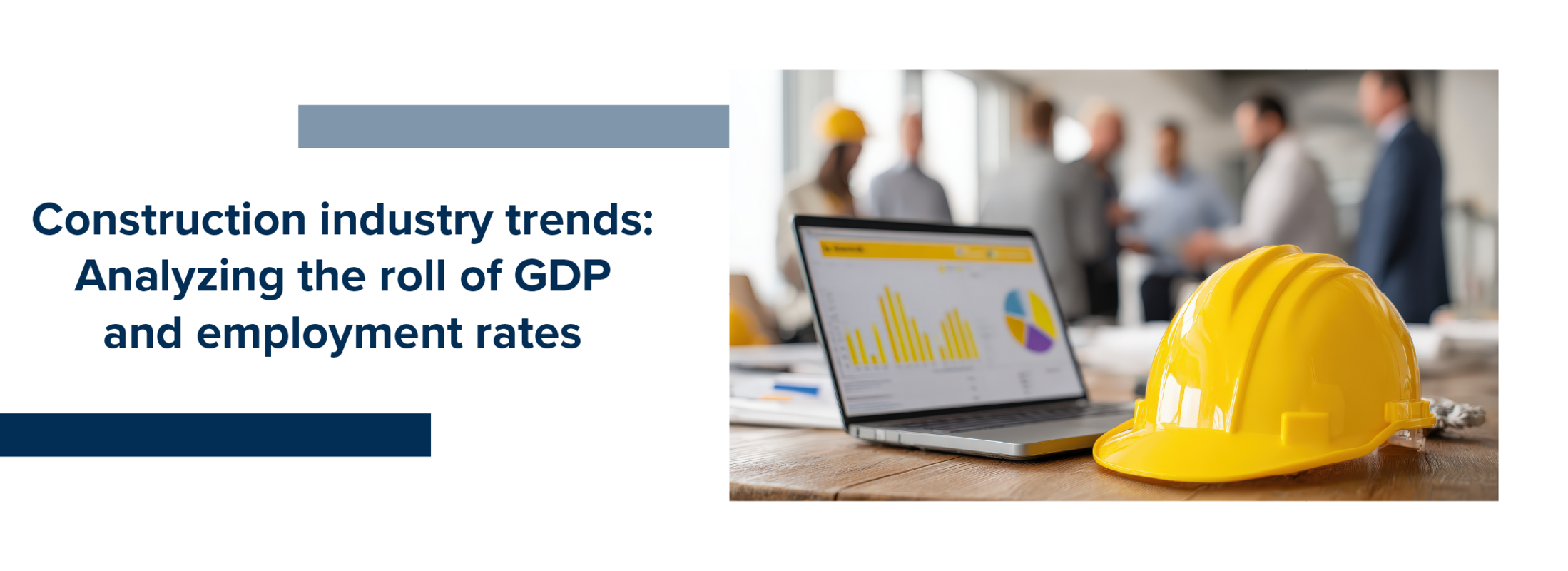 Construction Industry Trends: Analyzing the Role of GDP and Employment Rates