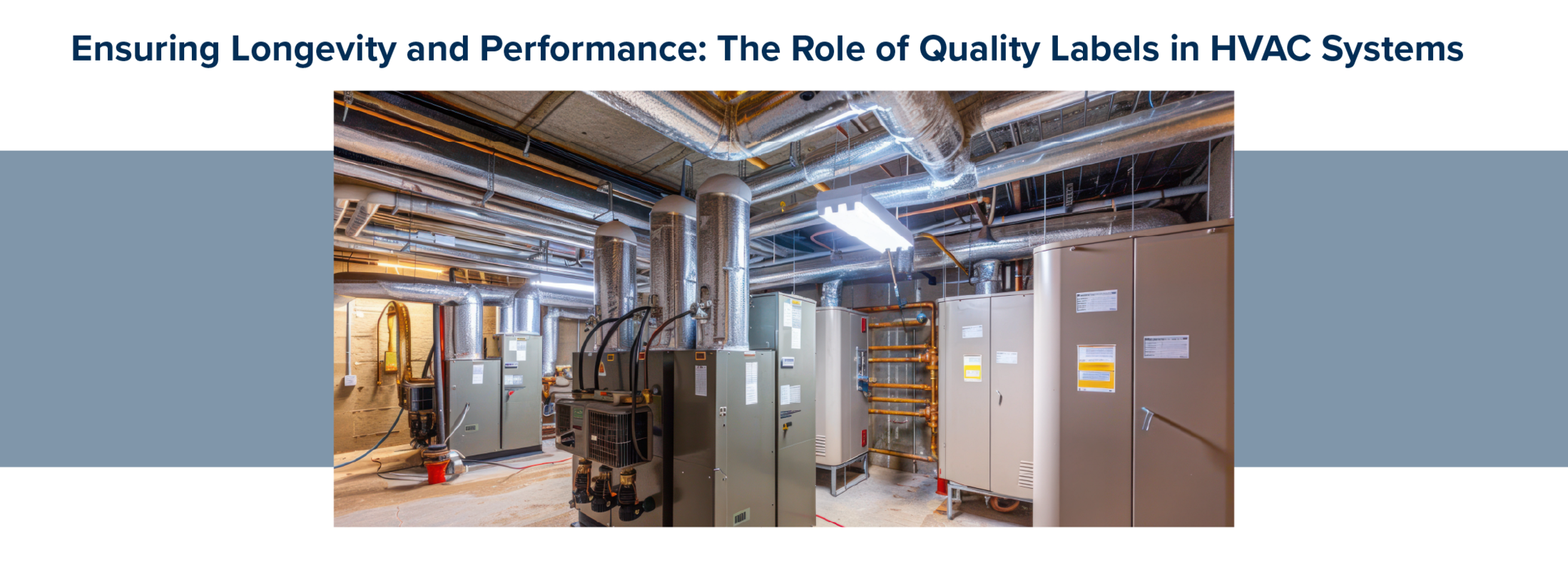 Ensuring Longevity and Performance: The Role of Quality Labels in HVAC Systems