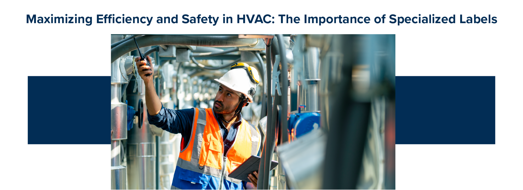 Maximizing Efficiency and Safety in HVAC: The Importance of Specialized Labels