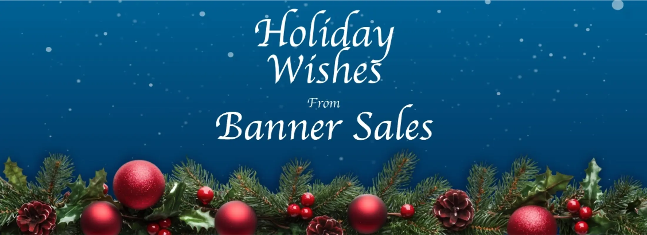 Season’s Greetings From Banner Sales