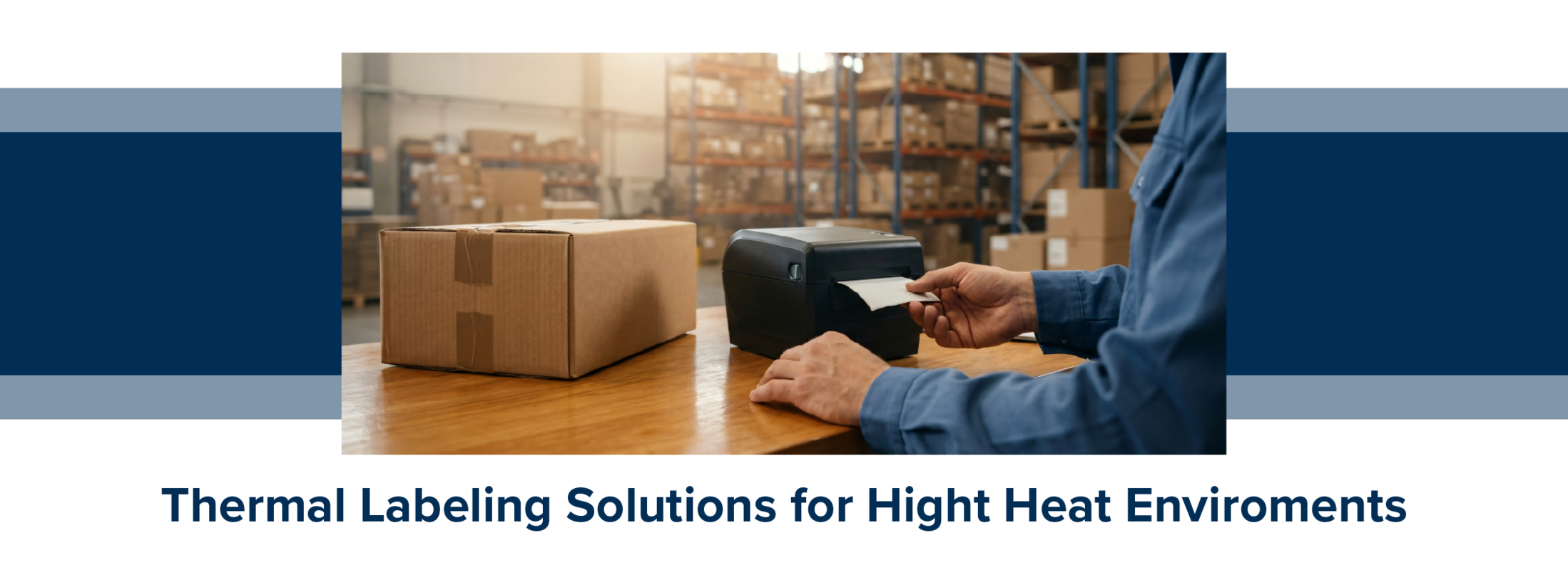 Thermal Labeling Solutions for High Heat Environments