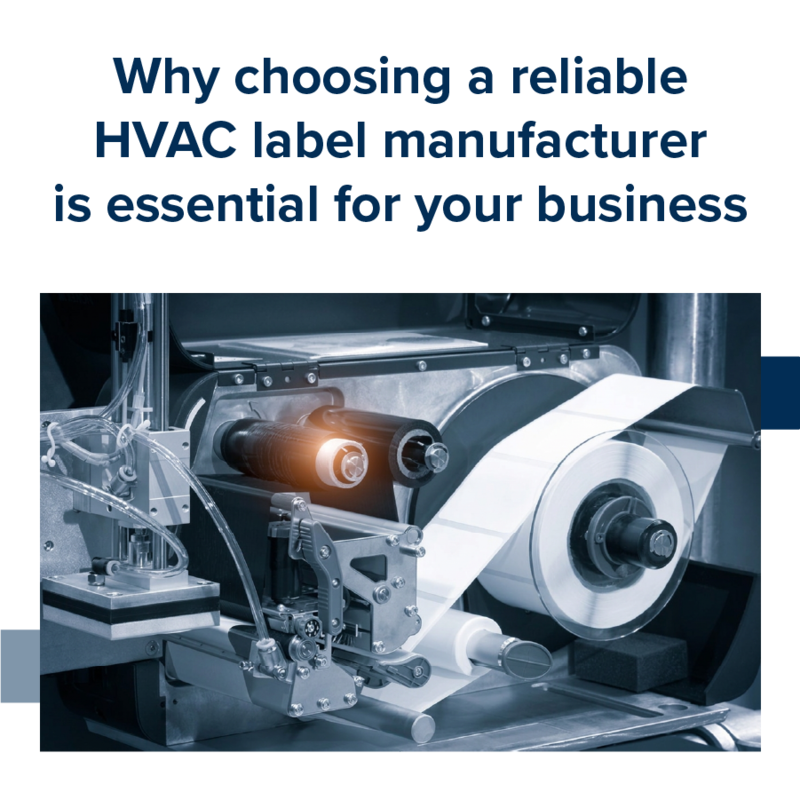 Why choosing a reliable HVAC label manufacturer is essential for your business